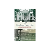 Oxford University Press Inc The Southern Fault Line (inbunden, eng)