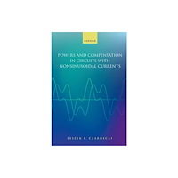 Oxford University Press Powers and Compensation in Circuits with Nonsinusoidal Current (häftad, eng)