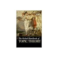 Oxford University Press Inc The Oxford Handbook of Topic Theory (häftad, eng)