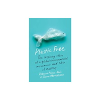 Columbia university press Plastic Free (inbunden, eng)