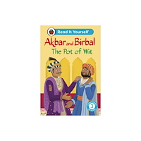 Penguin Random House Children's UK Akbar and Birbal The Pot of Wit:  Read It Yourself - Level 3 Confident Reader (inbunden, eng)