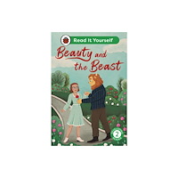 Penguin Random House Children's UK Beauty and the Beast:  Read It Yourself - Level 2 Developing Reader (inbunden, eng)