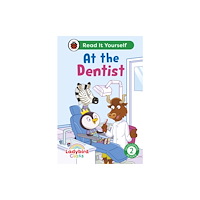Penguin Random House Children's UK Ladybird Class -  At the Dentist:  Read It Yourself - Level 2 Developing Reader (inbunden, eng)