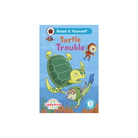 Penguin Random House Children's UK Ladybird Class -  Turtle Trouble:  Read It Yourself - Level 3 Confident Reader (inbunden, eng)