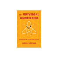 Columbia university press The Universal Timekeepers (häftad, eng)