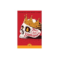 Penguin Random House Children's UK Tales from Shakespeare (häftad, eng)