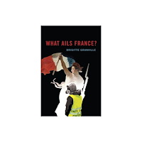 McGill-Queen's University Press What Ails France? (inbunden, eng)