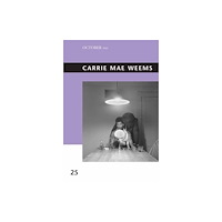 Mit press ltd Carrie Mae Weems (häftad, eng)