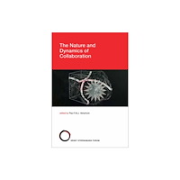 Mit press ltd The Nature and Dynamics of Collaboration (häftad, eng)