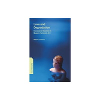 Pennsylvania State University Press Love and Degradation (häftad, eng)