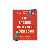 HarperChristian Resources The Sacred Romance Workbook, Updated Edition (häftad, eng)
