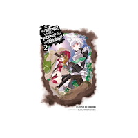 Little, Brown & Company Is It Wrong to Try to Pick Up Girls in a Dungeon?, Vol. 2 (Novel) (häftad, eng)