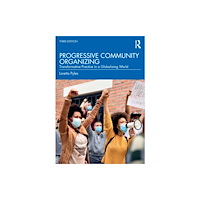 Taylor & francis ltd Progressive Community Organizing (häftad, eng)