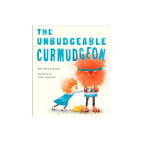 Random House Childrens Books The Unbudgeable Curmudgeon (inbunden, eng)