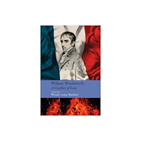 Methuen Publishing Ltd William Wordsworth - A Conflict of Love (inbunden, eng)