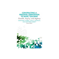 Taylor & francis ltd Constructing a Personal Orientation to Music Teaching (häftad, eng)