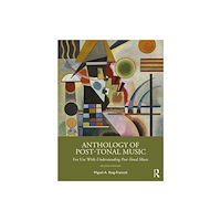 Taylor & francis ltd Anthology of Post-Tonal Music (häftad, eng)