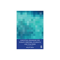 Taylor & francis ltd Essential Grammar for Today's Writers, Students, and Teachers (häftad, eng)