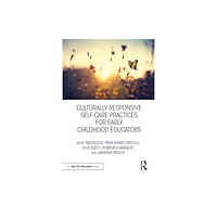 Taylor & francis ltd Culturally Responsive Self-Care Practices for Early Childhood Educators (häftad, eng)