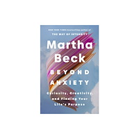 Little, Brown Book Group Beyond Anxiety (häftad, eng)
