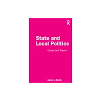 Taylor & francis ltd State and Local Politics (häftad, eng)