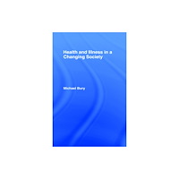 Taylor & francis ltd Health and Illness in a Changing Society (häftad, eng)