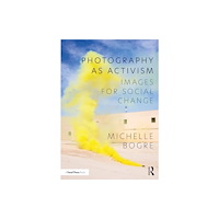 Taylor & francis ltd Photography as Activism (häftad, eng)