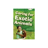 Pearson Education Limited Bug Club Independent Non Fiction Year Two White A Caring for Exotic Animals (häftad, eng)
