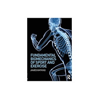 Taylor & francis ltd Fundamental Biomechanics of Sport and Exercise (häftad, eng)