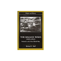 Taylor & francis ltd The Balkan Wars 1912-1913 (häftad, eng)