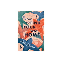 Penguin Group USA How to Find Your Way Home (häftad, eng)