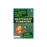 Taylor & francis ltd The Cheerful Subversive's Guide to Independent Filmmaking (häftad, eng)