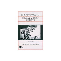 Taylor & francis ltd Black Women Film and Video Artists (häftad, eng)