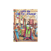 Dover publications inc. Life in Celtic Times (häftad, eng)