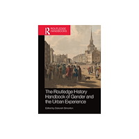 Taylor & francis ltd The Routledge History Handbook of Gender and the Urban Experience (häftad, eng)
