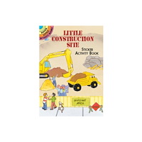 Dover publications inc. Little Construction Site Sticker Activity Book