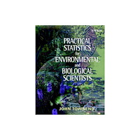 John Wiley & Sons Inc Practical Statistics for Environmental and Biological Scientists (häftad, eng)