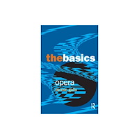 Taylor & francis ltd Opera: The Basics (häftad, eng)