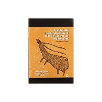 Taylor & francis ltd Prehistoric Hunter-Gatherers of the High Plains and Rockies (häftad, eng)