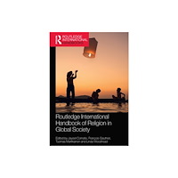 Taylor & francis ltd Routledge International Handbook of Religion in Global Society (häftad, eng)