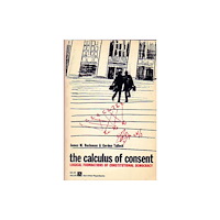 The University of Michigan Press The Calculus of Consent (häftad, eng)