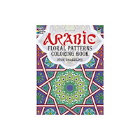 Dover publications inc. Arabic Floral Patterns Coloring Book (häftad, eng)