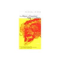 The University of Michigan Press The Abyss of Freedom/Ages of the World (häftad, eng)