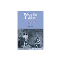 Cambridge University Press Before the Luddites (inbunden, eng)