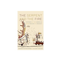 University of california press The Serpent and the Fire (inbunden, eng)