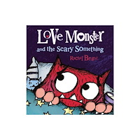 Farrar Straus & Giroux Love Monster and the Scary Something (inbunden, eng)