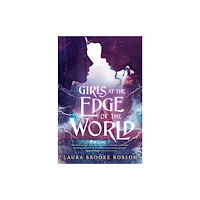 Penguin Group USA Girls at the Edge of the World (inbunden, eng)