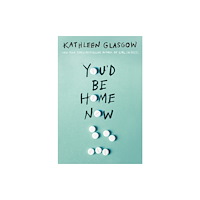 Random House Childrens Books You'd Be Home Now (inbunden, eng)