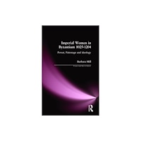 Taylor & francis ltd Imperial Women in Byzantium 1025-1204 (häftad, eng)