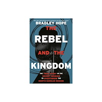 Random House Inc The Rebel and the Kingdom (inbunden, eng)